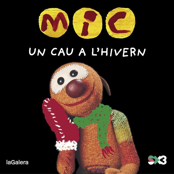 MIC : UN CAU A L'HIVERN | 9788424677817 | MESSEGUER ESPADA, MAICA