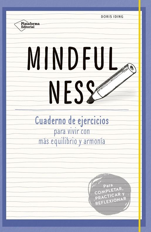 MINDFULNESS CUADERNO DE EJERCICIOS | 9788416620333 | IDING, DORIS