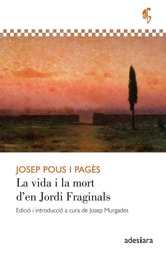 VIDA I LA MORT D’EN JORDI FRAGINALS, LA | 9788419908407 | POUS I PAGÈS, JOSEP