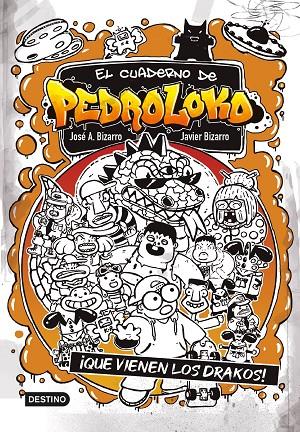 CUADERNO DE PEDROLOKO 3 : ¡QUE VIENEN LOS DRAKOS! | 9788408245551 | BIZARRO, JAVIER ; BIZARRO, JOSÉ A.