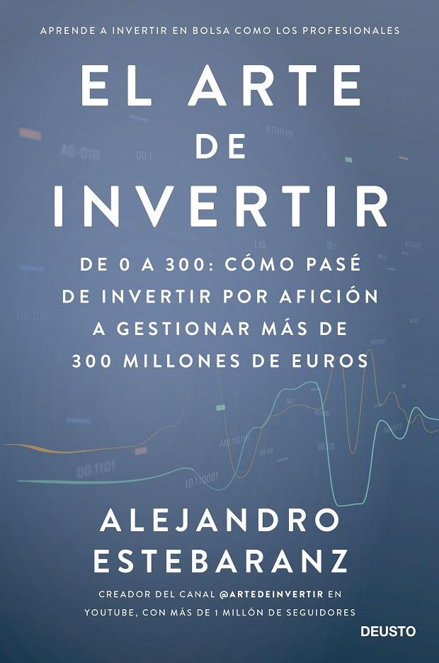 ARTE DE INVERTIR, EL | 9788423435678 | ESTEBARANZ, ALEJANDRO