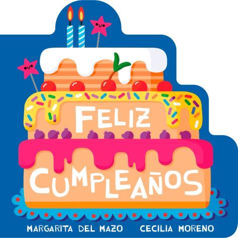 FELIZ CUMPLEAÑOS | 9791388030314 | MAZO, MARGARITA DEL ; MORENO MOHEDANO, CECILIA
