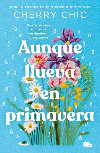 AUNQUE LLUEVA EN PRIMAVERA | 9788490709856 | CHIC, CHERRY