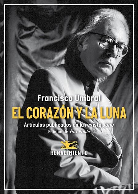CORAZÓN Y LA LUNA : ARTÍCULOS PUBLICADOS EN LA REVISTA JANO (1971-2006) | 9791387939151 | UMBRAL, FRANCISCO