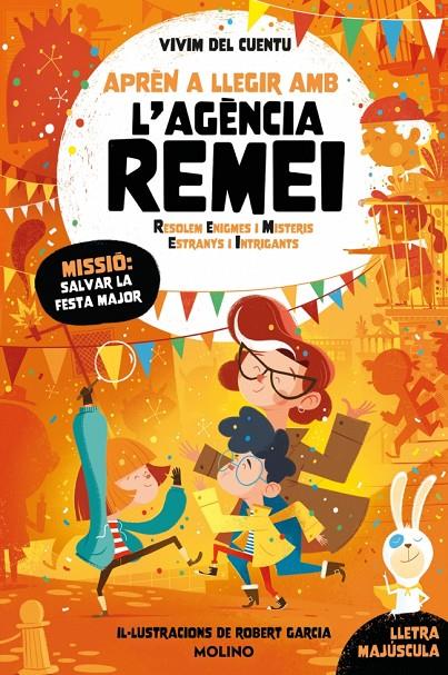 APRÈN A LLEGIR AMB L'AGÈNCIA REMEI 6 : MISSIÓ SALVAR LA FESTA MAJOR | 9788427256590 | VIVIM DEL CUENTU ; GARCIA, ROBERT