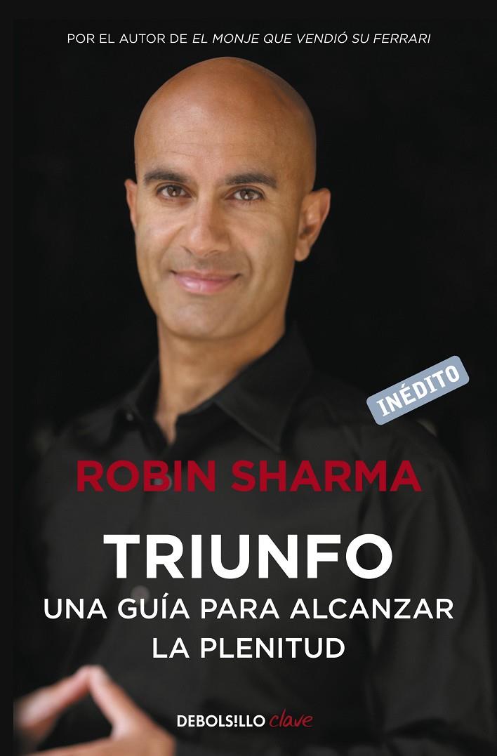 TRIUNFO : UNA GUIA PARA ALCANZAR LA PLENITUD | 9788499890524 | SHARMA, ROBIN