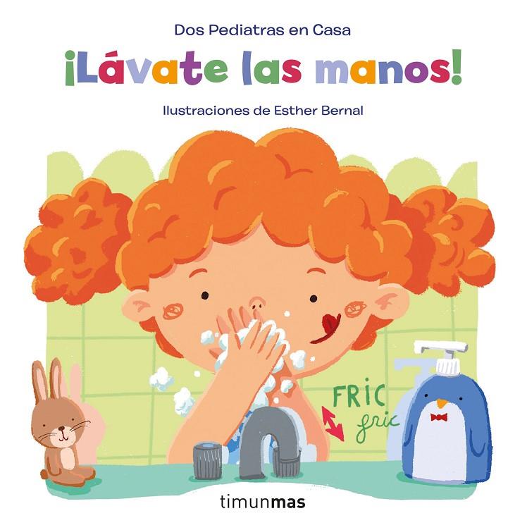 LÁVATE LAS MANOS! | 9788408246251 | BLANCO, ELENA; OÑORO, GONZALO; BERNAL, ESTHER