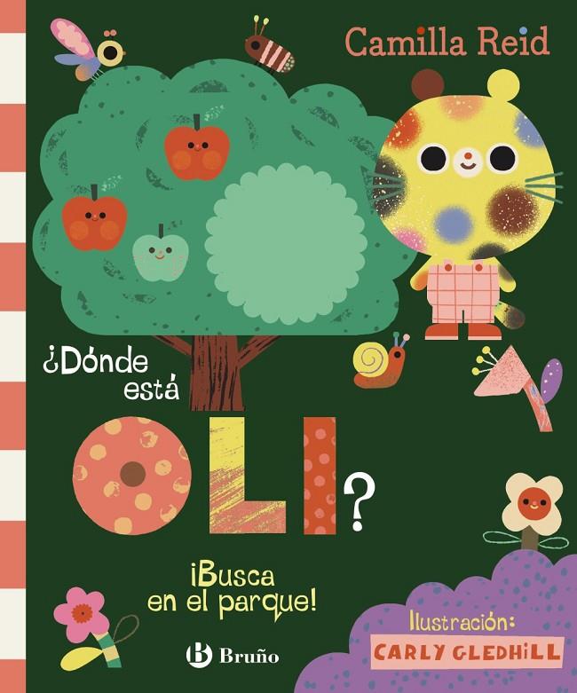 ¿DÓNDE ESTÁ OLI? ¡BUSCA EN EL PARQUE! | 9788469643969 | REID, CAMILLA ; GLEDHILL, CARLY