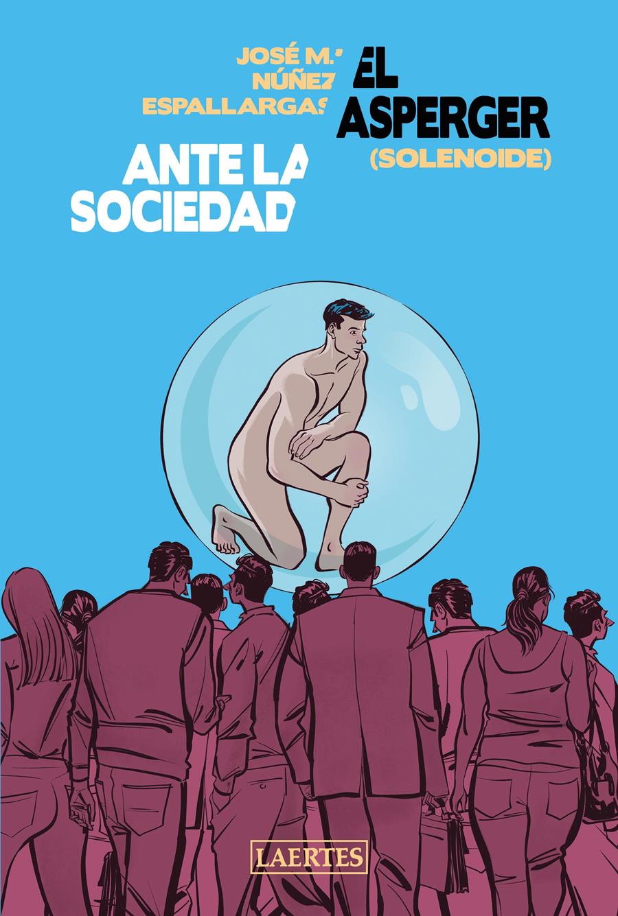 ASPERGER ANTE LA SOCIEDAD (SOLENOIDE), EL | 9788418292279 | NÚÑEZ ESPALLARGAS, JOSÉ M.