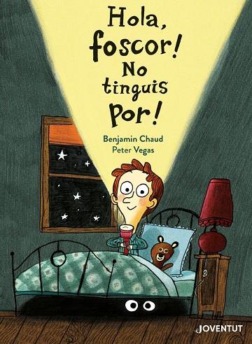 HOLA FOSCOR! NO TINGUIS POR! | 9788426147165 | VEGAS, PETER; CHAUD, BENJAMIN