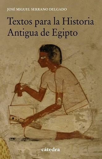 TEXTOS PARA LA HISTORIA ANTIGUA DE EGIPTO | 9788437642024 | SERRANO, JOSE MIGUEL