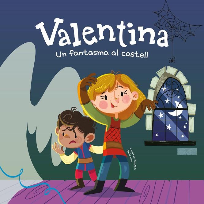 VALENTINA :  UN FANTASMA AL CASTELL | 9788413616124 | CAMPELLO, GIUDITTA ; LUTRI, GIULIA
