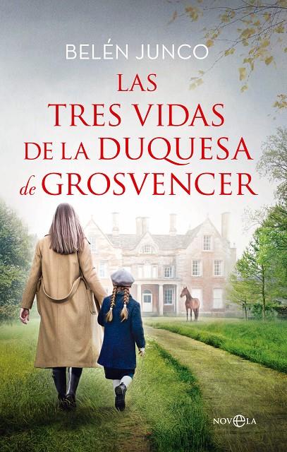 TRES VIDAS DE LA DUQUESA DE GROSVENCER, LAS | 9788413847290 | JUNCO, BELÉN