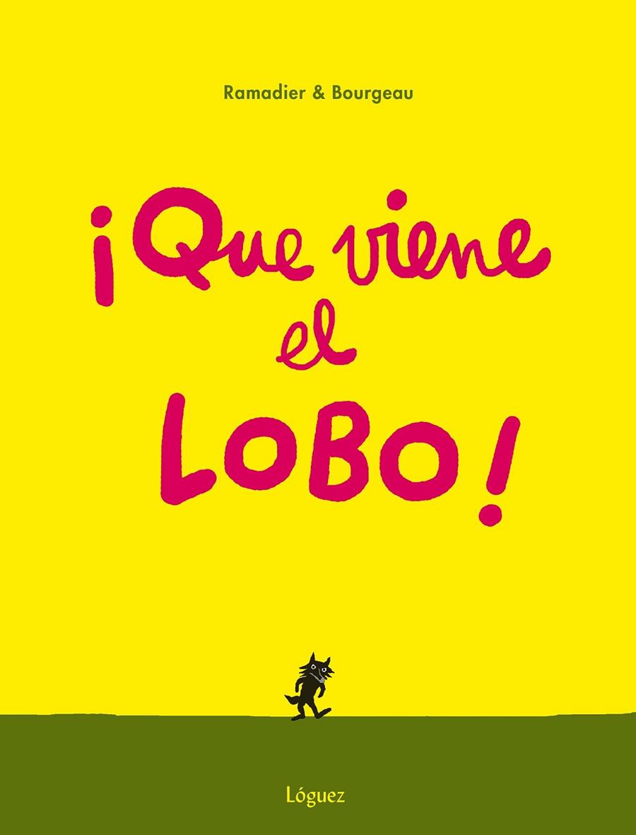 QUE VIENE EL LOBO ! | 9788494230585 | RAMADIER, CEDRIC ; BOURGEAU, VINCENT