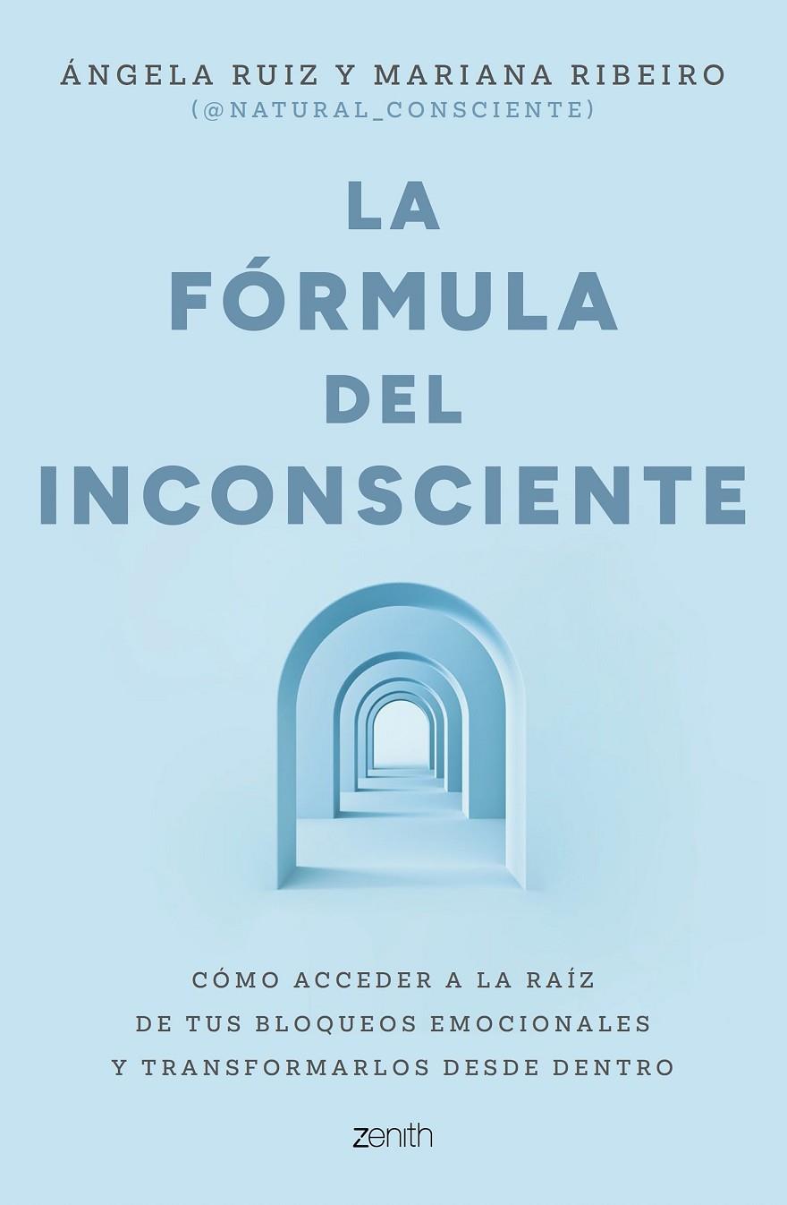 FÓRMULA DEL INCONSCIENTE, LA | 9788408324126 | RUIZ, ÁNGELA ; RIBEIRO @NATURAL_CONSCIENTE, MARIANA