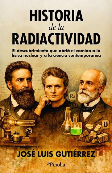 HISTORIA DE LA RADIACTIVIDAD | 9791388075032 | GUTIÉRREZ VILLANUEVA, JOSE LUIS