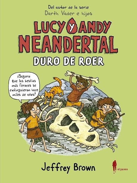 LUCY Y ANDY NEARDENTAL  DURO DE ROER | 9788412140828 | BROWN, JEFFREY