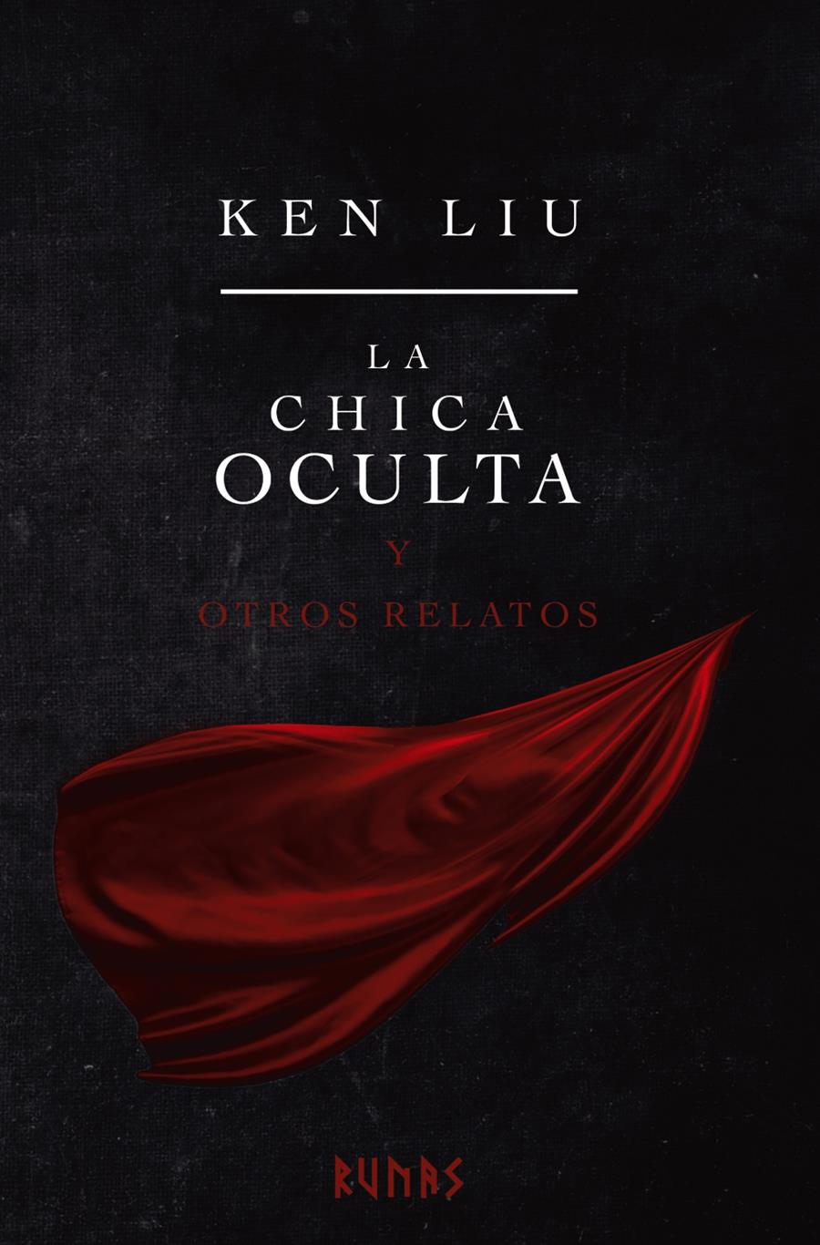 CHICA OCULTA Y OTROS RELATOS, LA | 9788413623276 | LIU, KEN
