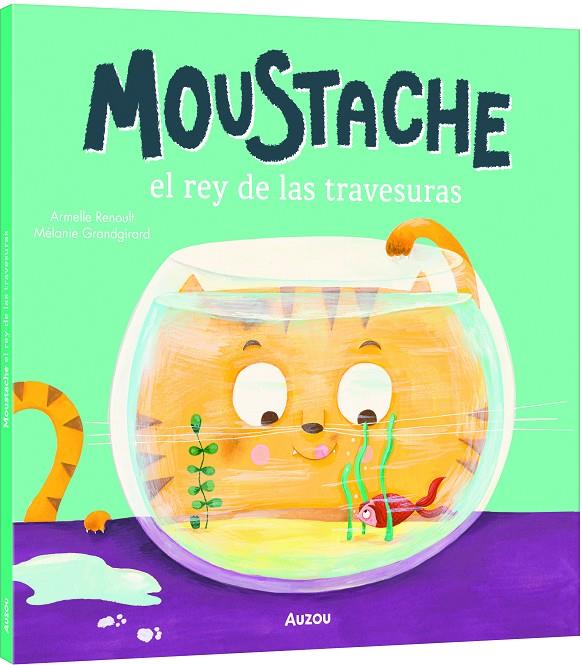 MOUSTACHE, EL REY DE LAS TRAVESURAS | 9791039580465 | GRANDGIRARD, MÉLANIE ; RENOULT, ARMELLE