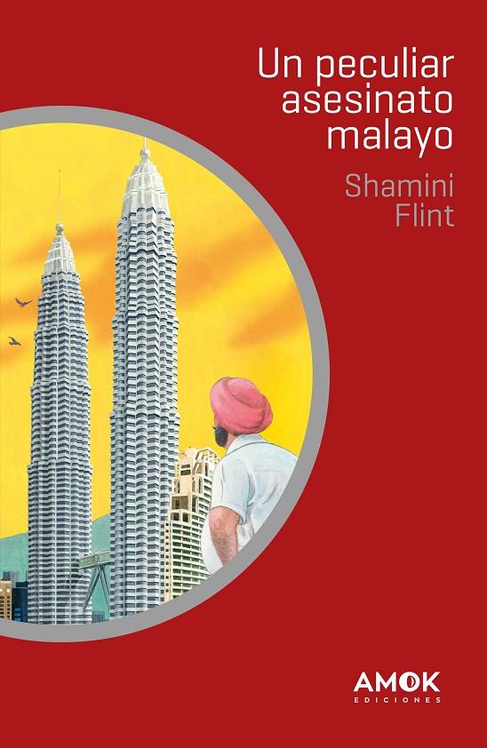 *UN PECULIAR ASESINATO MALAYO  | 9788419211002 | FLINT, SHAMINI