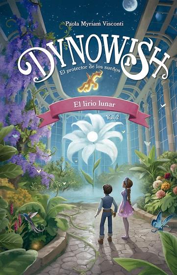 DYNOWISH 2 : EL LIRIO LUNAR | 9788491459583 | VISCONTI, PAOLA MYRIAM