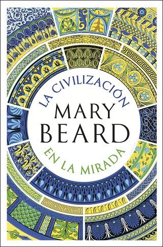 CIVILIZACIÓN EN LA MIRADA, LA | 9788491999287 | BEARD, MARY