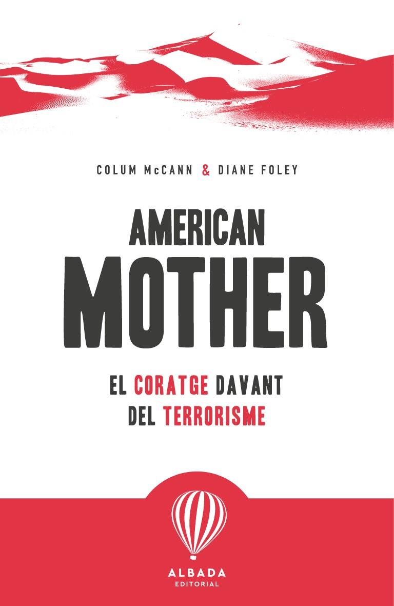 AMERICAN MOTHER : EL CORAJE FRENTE AL TERRORISMO | 9791399180114 | MCCANN, COLUM ; FOLEY, DIANE