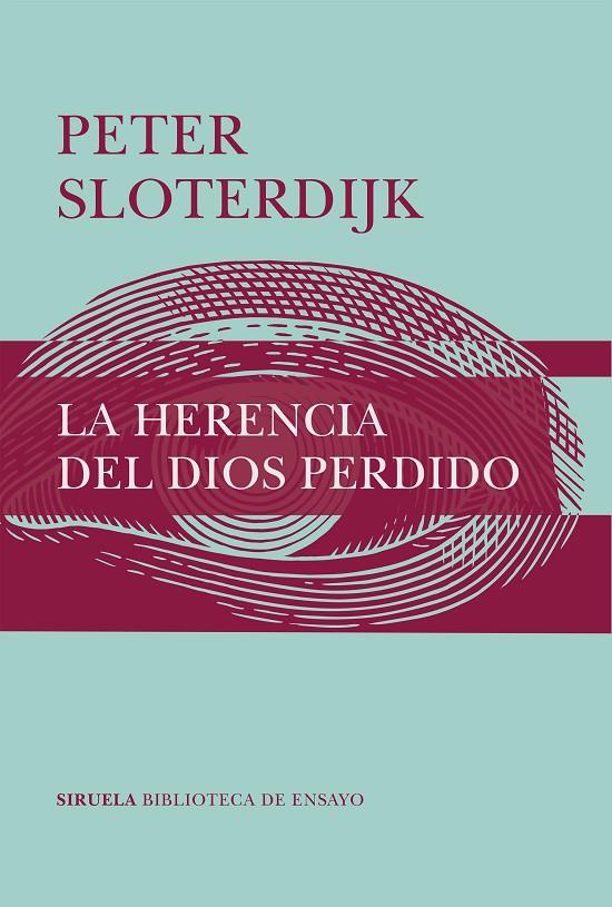 HERENCIA DEL DIOS PERDIDO, LA | 9788417996543 | SLOTERDIJK, PETER