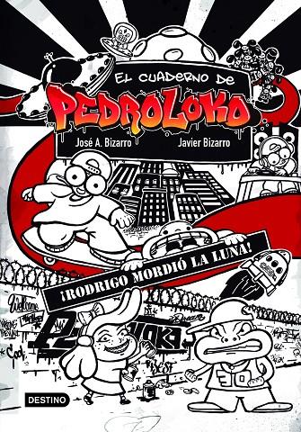 CUADERNO DE PEDROLOKO 1 : RODRIGO MORDIO LA LUNA | 9788408226833 | BIZARRO, JOSE A.; BIZARRO, JAVIER