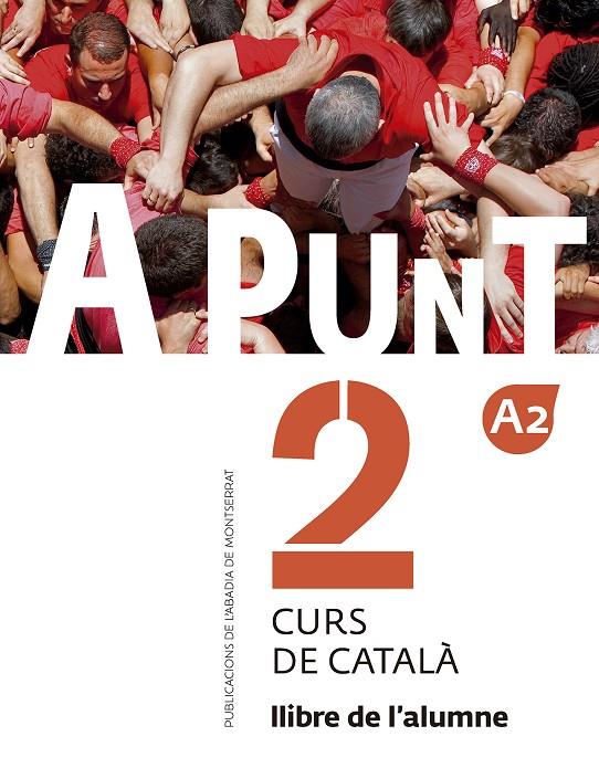 A PUNT A2 CURS DE CATALA LLIBRE DE L'ALUMNE A2 | 9788498839913 | VILAGRASA GRANDIA, ALBERT
