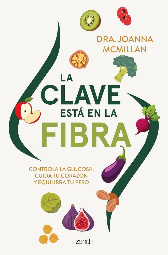 CLAVE ESTÁ EN LA FIBRA, LA | 9788408324140 | DRA. JOANNA MCMILLAN