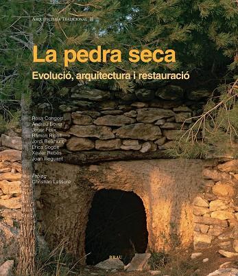 PEDRA SECA : EVOLUCIO, ARQUITECTURA I RESTAURACIO | 9788496905375 | CONGOST, ROSA ; BOVER, ANDREU ; JENAR, FELIX