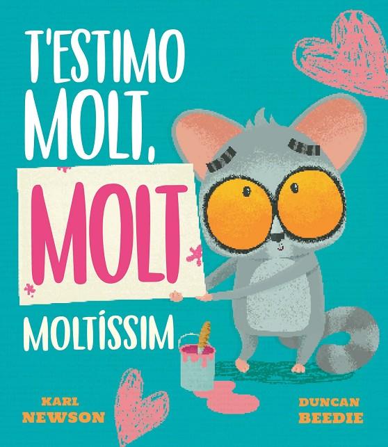 T'ESTIMO MOLT, MOLT MOLTÍSSIM | 9788419912688 | NEWSON, KARL ; BEEDIE, DUNCAN