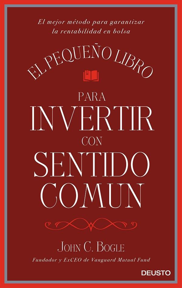 PEQUEÑO LIBRO PARA INVERTIR CON SENTIDO COMÚN, EL | 9788423425402 | BOGLE, JOHN C.