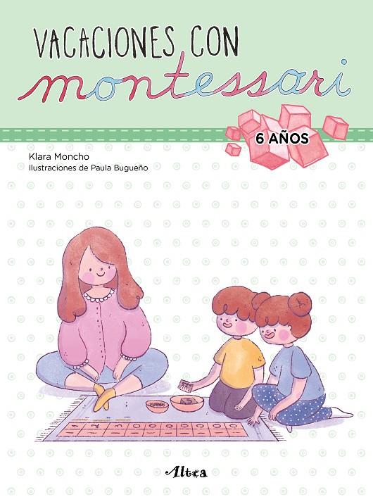 VACACIONES MONTESSORI 6 AÑOS | 9788448855246 | MONCHO, KLARA / BUGUEÑO, PAULA