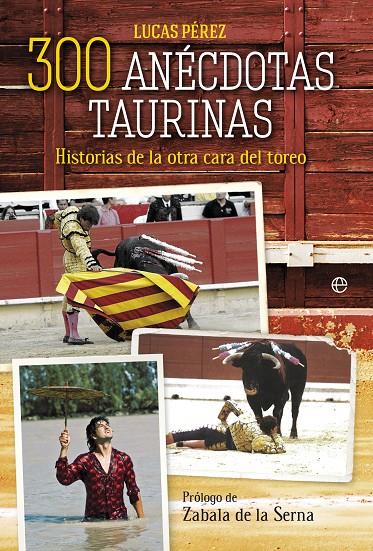300 ANECDOTAS TAURINAS | 9788491647300 | PEREZ, LUCAS