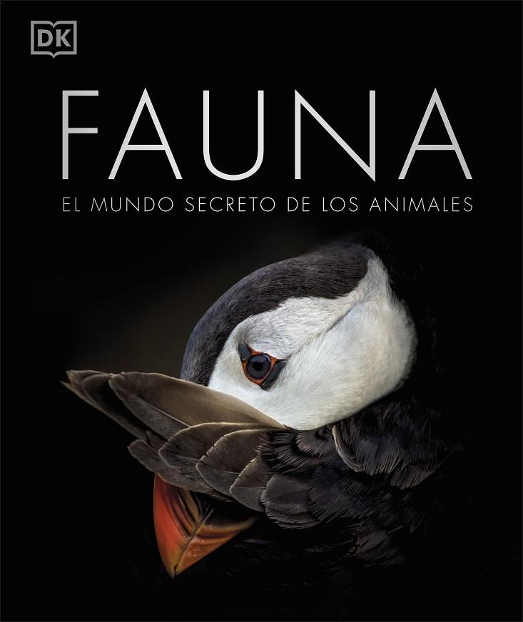 FAUNA : EL MUNDO SECRETO DE LOS ANIMALES | 9780241606018