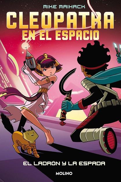 CLEOPATRA EN EL ESPACIO 2 : EL LADRÓN Y LA ESPADA | 9788427222830 | MAIHACK, MIKE