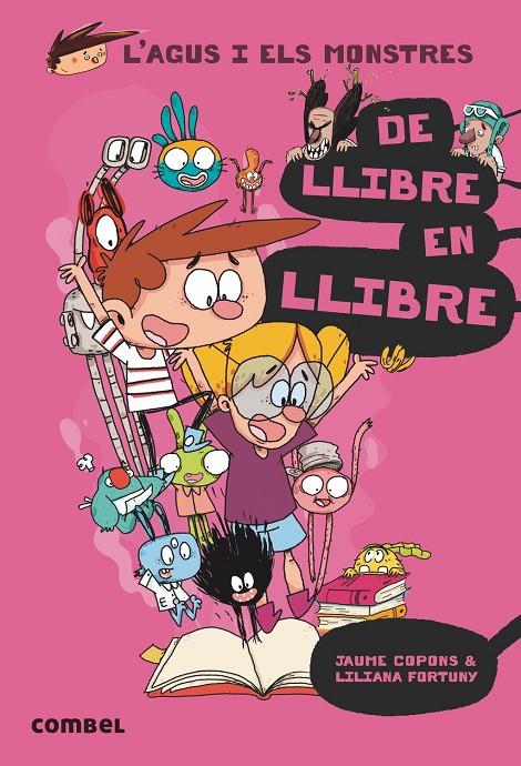 AGUS I ELS MONSTRES 6 : DE LLIBRE EN LLIBRE | 9788491011514 | COPONS, JAUME ; FORTUNY, LILIANA