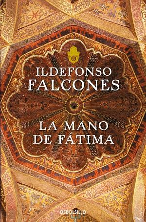 MANO DE FATIMA, LA | 9788499893747 | FALCONES, ILDEFONSO