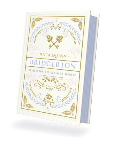 BRIDGERTON 9 : FELICES PARA SIEMPRE (EDICIÓN ESPECIAL) | 9788410391253 | QUINN, JULIA