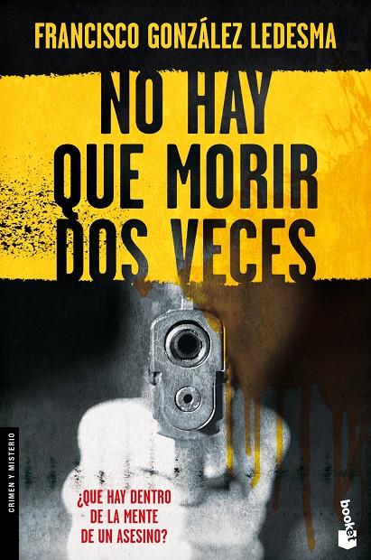 NO HAY QUE MORIR DOS VECES | 9788408091820 | GONZALEZ LEDESMA, FRANCISCO
