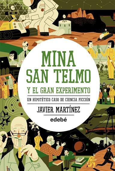 MINA SAN TELMO Y EL GRAN EXPERIMENTO | 9788468308692 | MARTINEZ, JAVIER