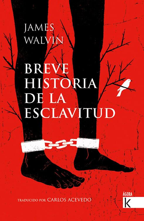 BREVE HISTORIA DE LA ESCLAVITUD | 9788416721689 | WALVIN, JAMES