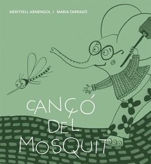 CANÇO DEL MOSQUIT | 9788424643270 | ARMENGOL, MERITXELL ; TARRAGO, MARIA