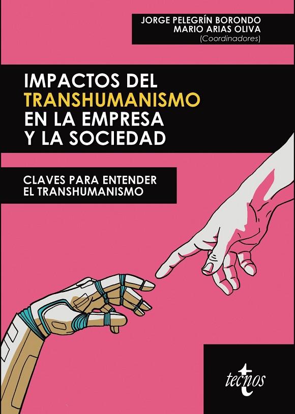 IMPACTOS DEL TRANSHUMANISMO EN LA EMPRESA Y LA SOCIEDAD | 9788430984329 | PELEGRÍN BORONDO, JORGE ; ARIAS OLIVA, MARIO