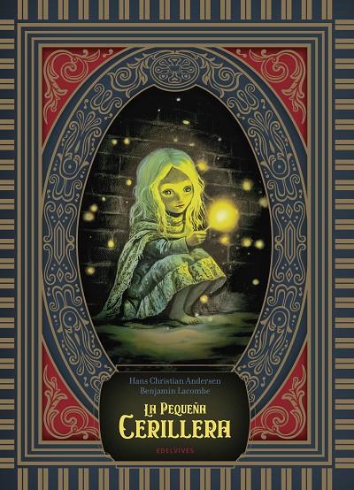 PEQUEÑA CERILLERA, LA | 9788414064214 | ANDERSEN, HANS CHRISTIAN ; LACOMBE, BENJAMIN