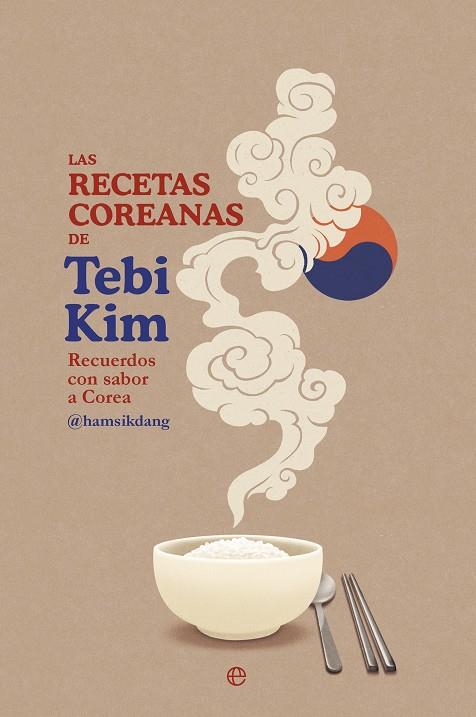 RECETAS COREANAS DE TEBI KIM, LAS | 9788410943056 | KIM, TEBI