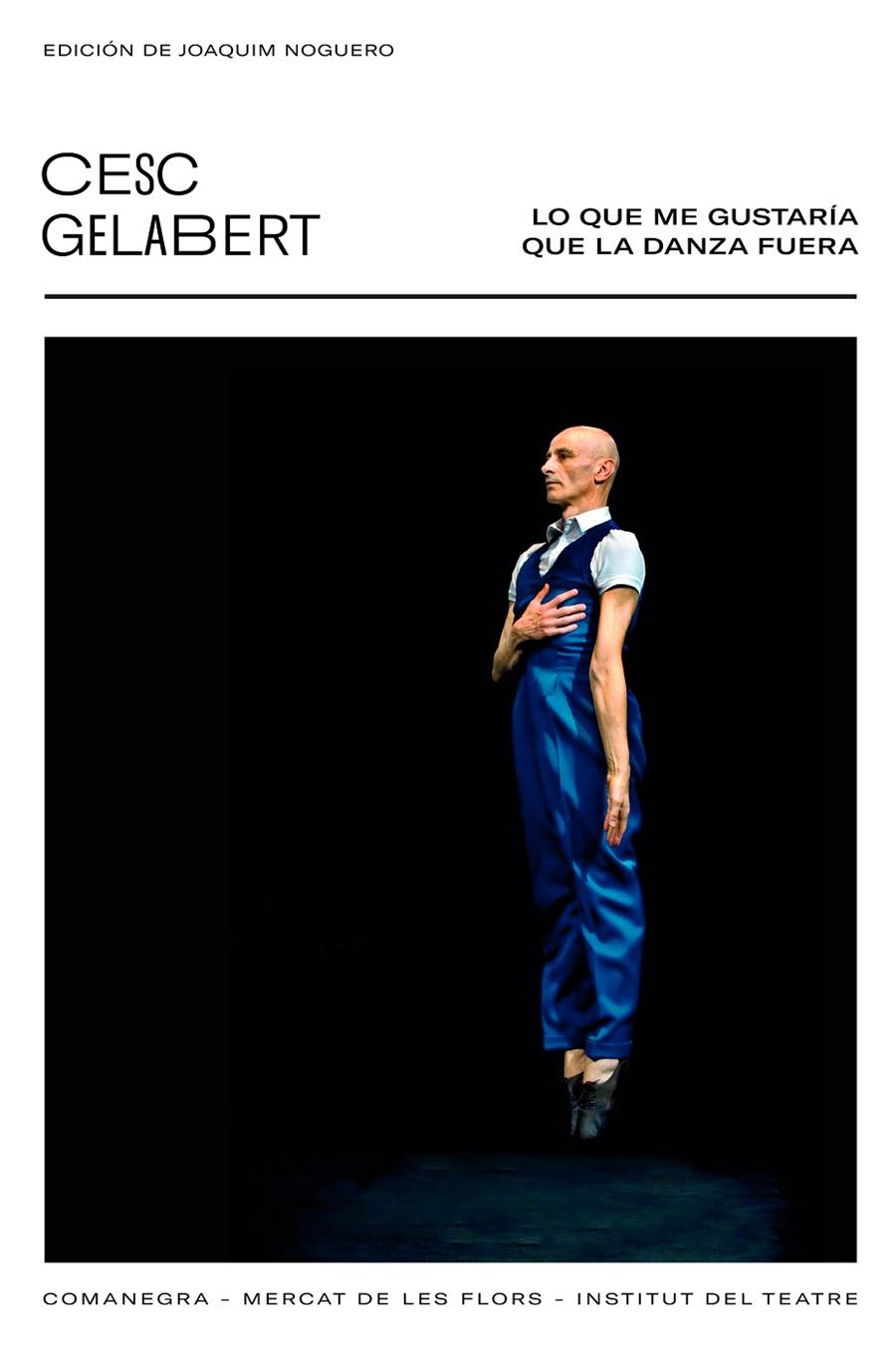 LO QUE ME GUSTARIA QUE LA DANZA FUERA | 9788418022456 | GELABERT, CESC