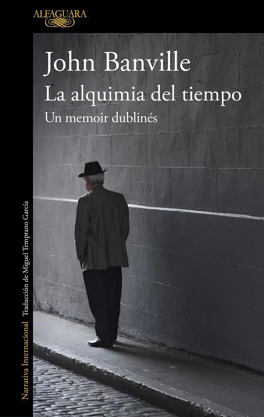 ALQUIMIA DEL TIEMPO, LA. UN MEMOIR DUBLINÉS | 9788420432632 | BANVILLE, JOHN